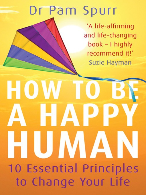 Title details for How to Be a Happy Human by Pam Spurr - Available